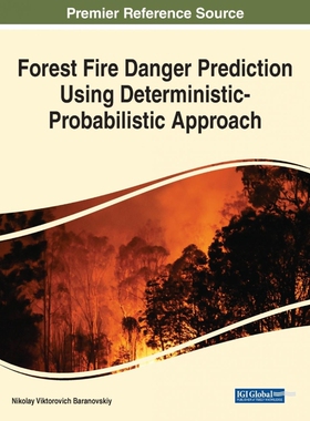 按需印刷不退不换Forest Fire Danger Prediction Using Deterministic-Probabilistic Approach[9781799872511]