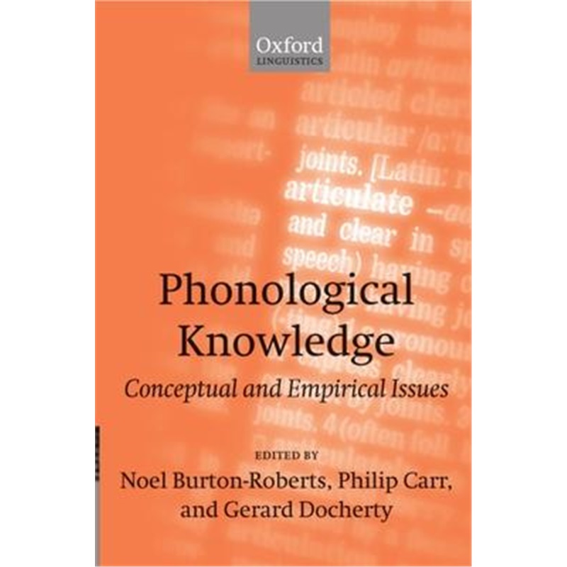 按需印刷Phonological Knowledge:Conceptual and Empirical Issues[9780199245772]