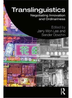 按需印刷Translinguistics:Negotiating Innovation and Ordinariness[9781138326330]