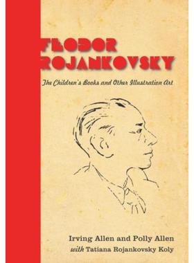 预订Feodor Rojankovsky:The Children's Books and Other Illustration Art