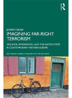 按需印刷不退不换 Imagining Far-right Terrorism:Violence, Immigration