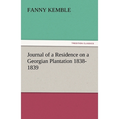 按需印刷Journal of a Residence on a Georgian Plantation 1838-1839[9783842448025]