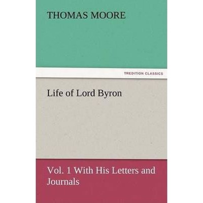 按需印刷Life of Lord Byron, Vol. 1 with His Letters and Journals[9783842484870]