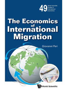 按需印刷不退不换ECONOMICS OF INTERNATIONAL MIGRATION, THE[9789814719896]