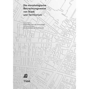 预订【德语】 Die morphologische Betrachtungsweise von Stadt und Territorium:Eine Einführung in die Terminologie; Strukt