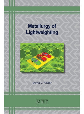 按需印刷不退不换Metallurgy of Lightweighting[9781644902127]