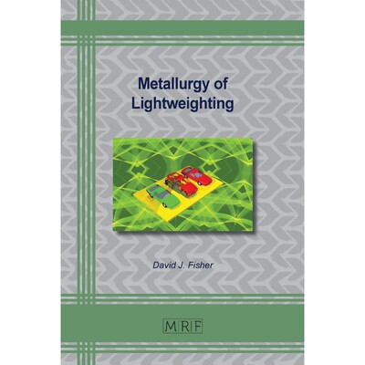 按需印刷Metallurgy of Lightweighting[9781644902127]