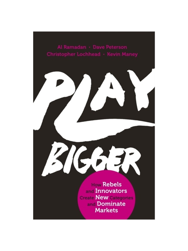 现货Play Bigger: How Rebels and Innovators Create New Categories and Dominate Markets