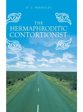 按需印刷The Hermaphroditic Contortionist[9781524685386]