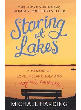预订Staring at Lakes: A Memoir of Love, Melancholy and Magical Thinking