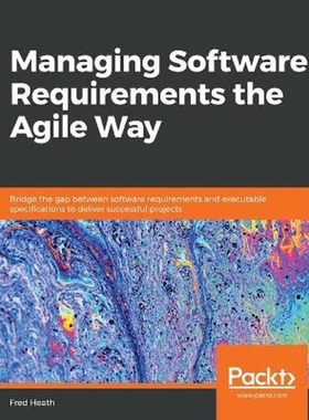 按需印刷Managing Software Requirements the Agile Way[9781800206465]