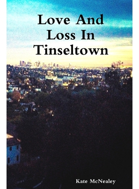 按需印刷不退不换Love And Loss In Tinseltown[9781312284425]