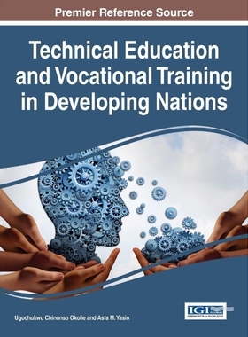 按需印刷不退不换Technical Education and Vocational Training in Developing Nations[9781522518112]