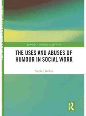 按需印刷不退不换TF The Uses and Abuses of Humour in Social Work[9781138477582]