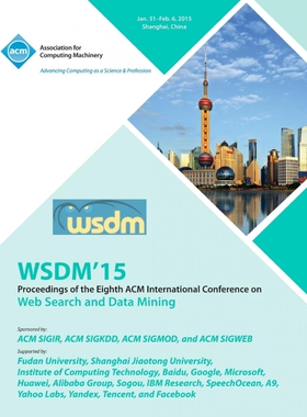 按需印刷不退不换WSDM 15 8th ACM International Conference on Web Search and Data Mining[9781450335096]
