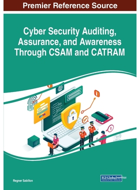按需印刷不退不换Cyber Security Auditing, Assurance, and Awareness Through CSAM and CATRAM[9781799856092]