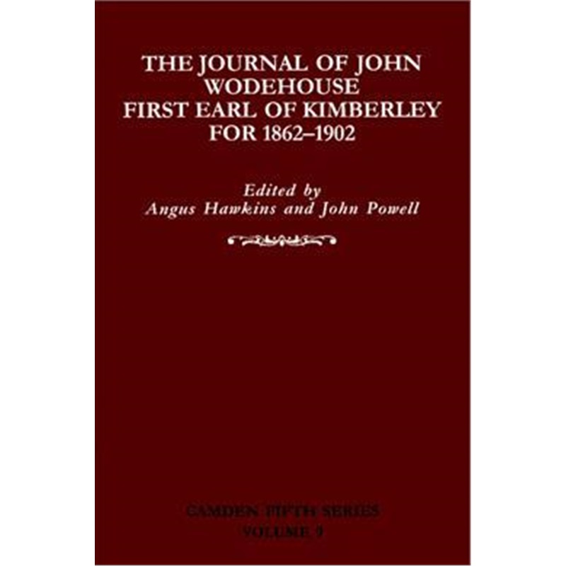 按需印刷The Journal of John Wodehouse First Earl of Kimberley, 1862-1902[9780521623285]