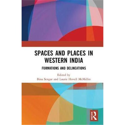 按需印刷不退不换Spaces and Places in Western India:Formations and Delineations[9780815392583]
