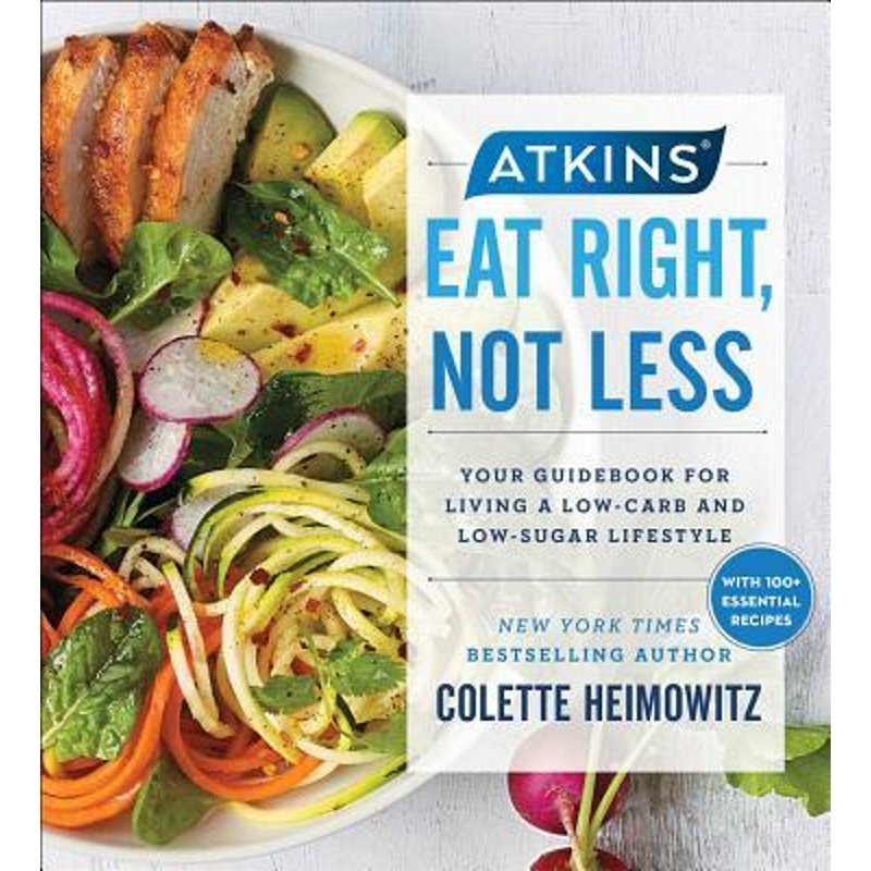 预订atkins: eat right, not less:your guidebook for living a low