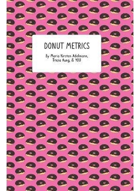 按需印刷Donut Metrics:A Data-Focused Food-Rating Journal[9781008984080]