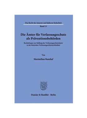 预订【德语】Die ?mter für Verfassungsschutz als Pr?ventionsbeh?rden.:Rechtsfragen zur Stellung der Verfassungsschutz?mt