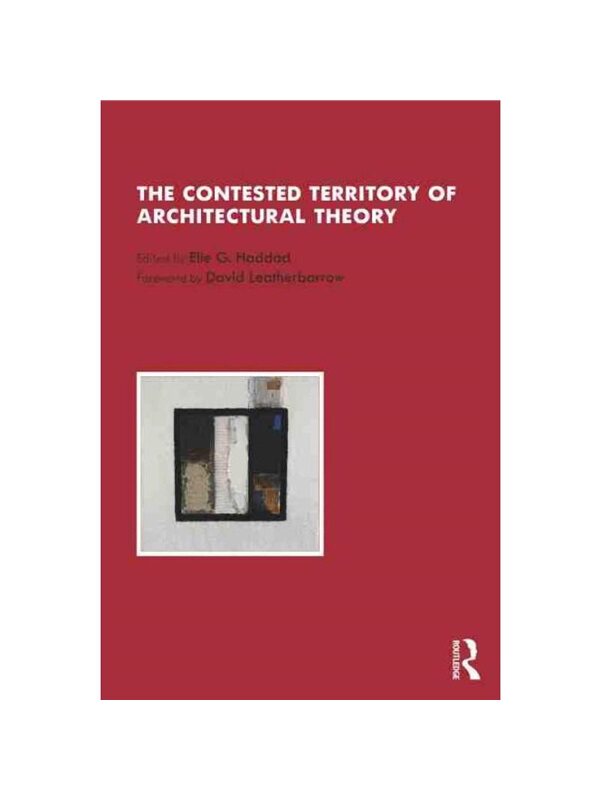 按需印刷不退不换TF The Contested Territory of Architectural Theory[9781032274720]