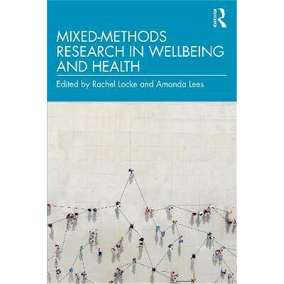 按需印刷不退不换Mixed-Methods Research in Wellbeing and Health[9780367207786]
