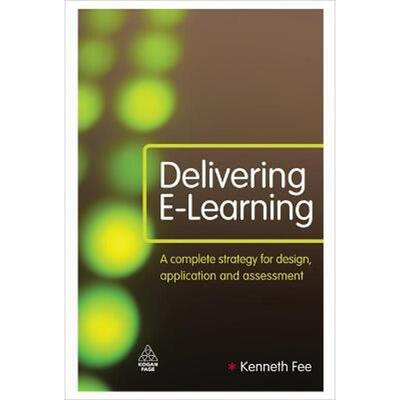 按需印刷不退不换Delivering E-Learning:A Complete Strategy for Design Application and Assessment[9780749453978]