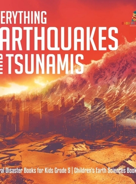 预订Everything Earthquakes and Tsunamis | Natural Disaster Books for Kids Grade 5 | Children's Earth Sci
