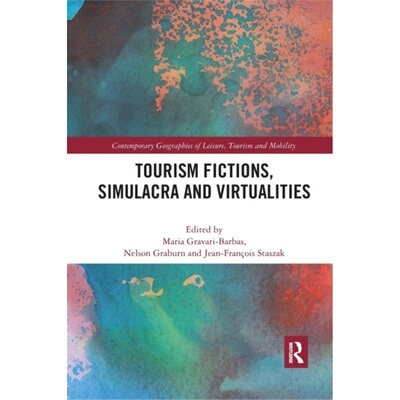 预订Tourism Fictions, Simulacra and Virtualities[9781032338057]