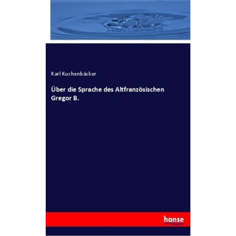 预订【德语】uber die Sprache des Altfranzosischen Gregor B.[9783337022327]