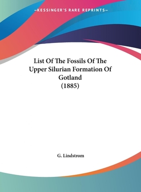 按需印刷List Of The Fossils Of The Upper Silurian Formation Of Gotland (1885)[9781120317032]