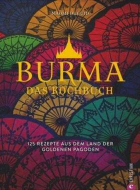 预订【德语】 Burma. Das Kochbuch:125 Rezepte aus dem Land der goldenen Pagoden