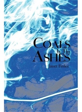 按需印刷Coals In The Ashes[9780595225088]