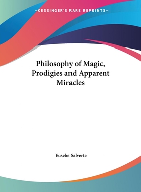 按需印刷不退不换Philosophy of Magic, Prodigies and Apparent Miracles[9780766142091]