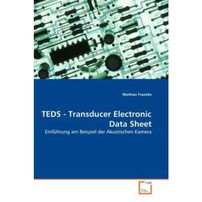 预订【德语】 TEDS - Transducer Electronic Data Sheet:Einführung am Beispiel der Akustischen Kame
