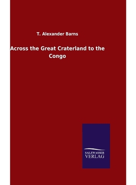 按需印刷Across the Great Craterland to the Congo[9783846060261]