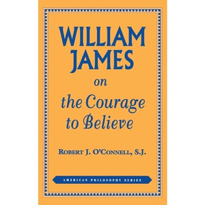 按需印刷不退不换William James on the Courage to Believe[9780823217274]