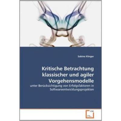 预订【德语】 Kritische Betrachtung klassischer und agiler Vorgehensmodelle:unter Berücksichtigun