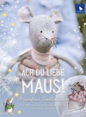 预订【德语】 Ach du liebe Maus!:Mausefeine Handarbeiten