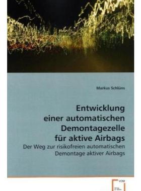 预订【德语】 Entwicklung einer automatischen Demontagezelle für aktive Airbags:Der Weg zur risik