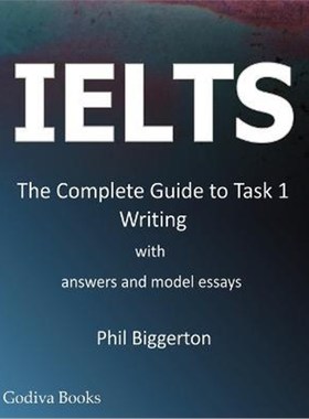 按需印刷IELTS - the Complete Guide to Task 1 Writing[9780956633200]
