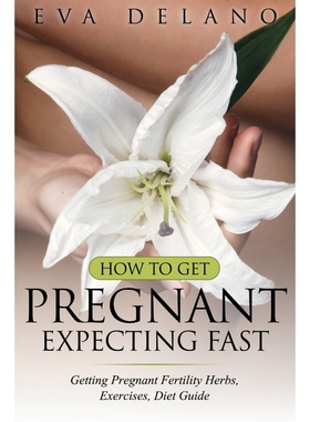 按需印刷How to Get Pregnant, Expecting Fast[9781681859675]