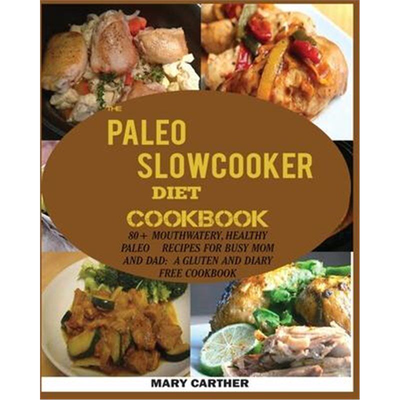 按需印刷不退不换THE PALEO SLOWCOOKER DIET COOKBOOK[9781950772445]