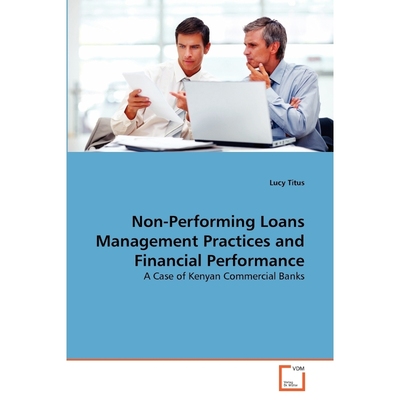 按需印刷Non-Performing Loans Management Practices and Financial Performance[9783639339192]