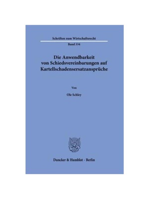 预订不退不换德语Die Anwendbarkeit von Schiedsvereinbarungen auf Kartellschadensersatzansprüche.:Dissertationsschrift
