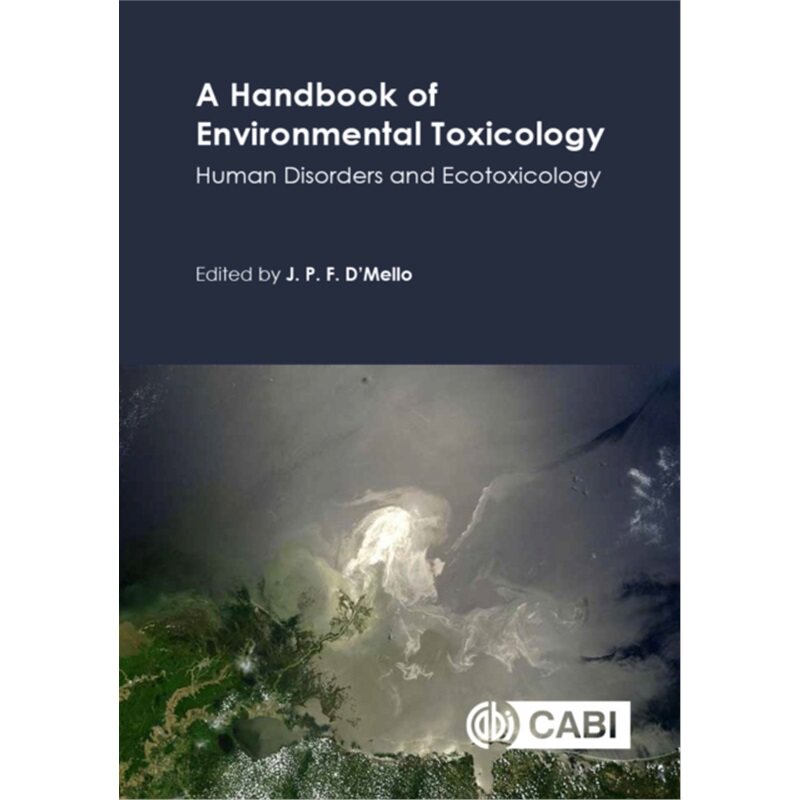 预订不退不换Handbook of Environmental Toxicology, A:Human Disorders and Ecotoxicology[9781786394675]