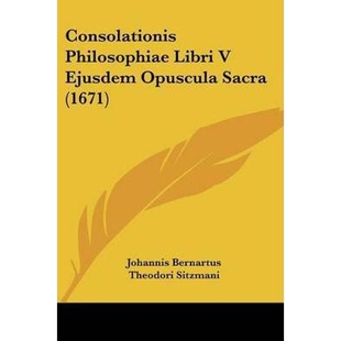 按需印刷不退不换Consolationis Opuscula 9781104637590 Ejusdem 1671 Libri Philosophiae Sacra