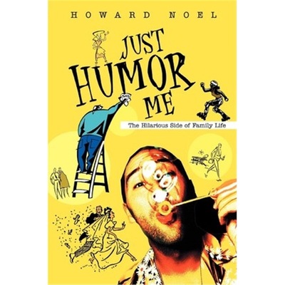 按需印刷Just Humor Me:The Hilarious Side of Family Life[9780595285570]