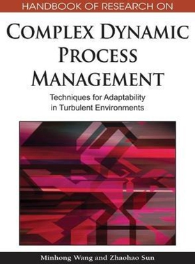 按需印刷不退不换Handbook of Research on Complex Dynamic Process Management[9781605666693]